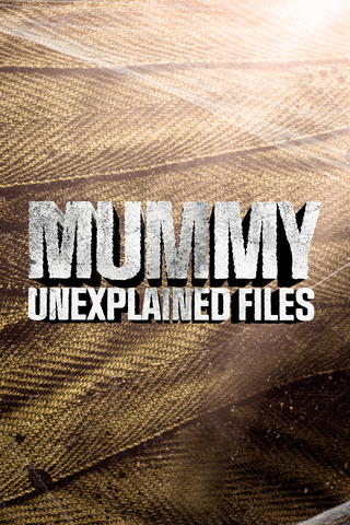 Mummy Unexplained Files