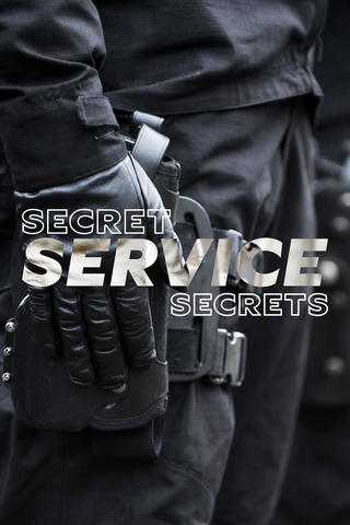 Secret Service Secrets
