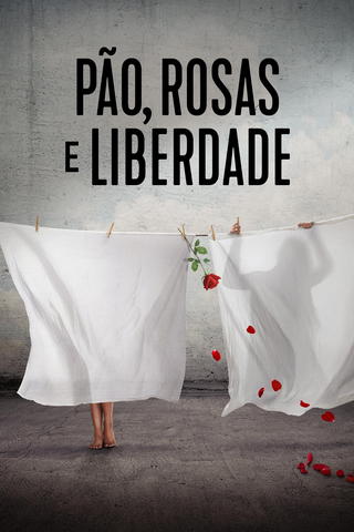 Pão, Rosas e Liberdade