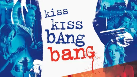 Kiss Kiss Bang Bang