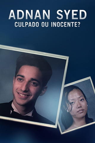 Adnan Syed: Culpado ou Inocente?