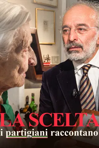 La scelta - I Partigiani raccontano