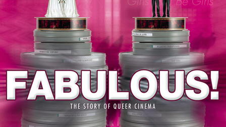 Fabulous! The Story of Queer Cinema