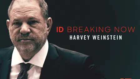 Harvey Weinstein: ID Breaking Now