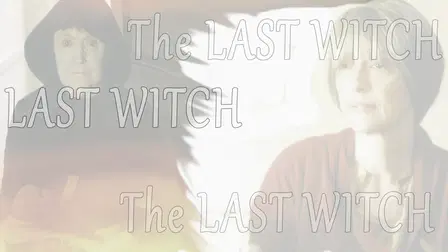 The Last Witch
