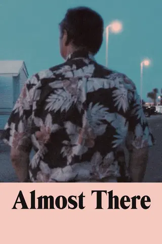 Almost There