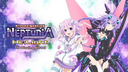 Hyperdimension Neptunia The Animation HiLight: The Blazing Bifrost