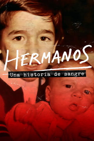 Hermanos, una Historia de Sangre