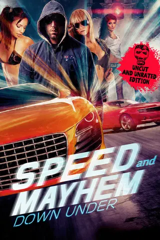 Speed and Mayhem Down Under Uncut and Unrated