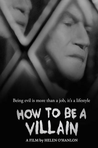 How To Be a Villain