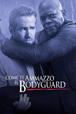 Come ti ammazzo il bodyguard