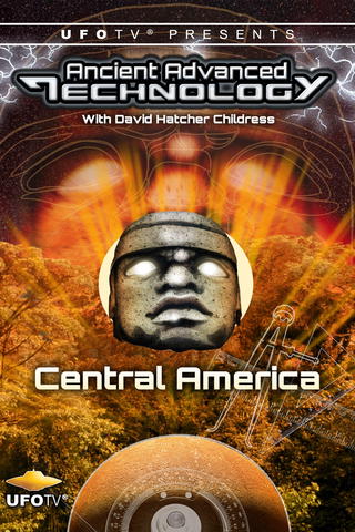 UFOTV Presents: Ancient Advanced Technology - Central America