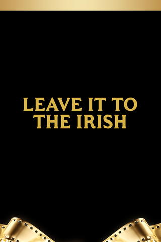Leave It to the Irish