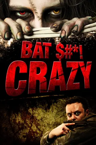 Bat Shit Crazy