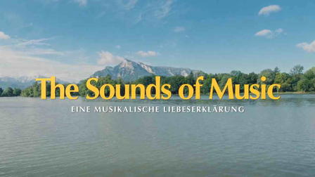 The Sound of Music - Eine musikalische Liebeserklärung