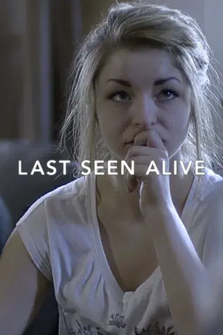 Last Seen Alive