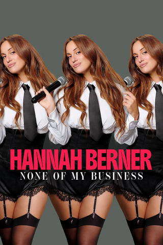 Hannah Berner: None of My Business