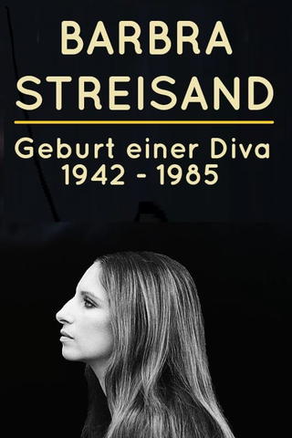 Barbra Streisand - Geburt einer Diva 1942 - 1984
