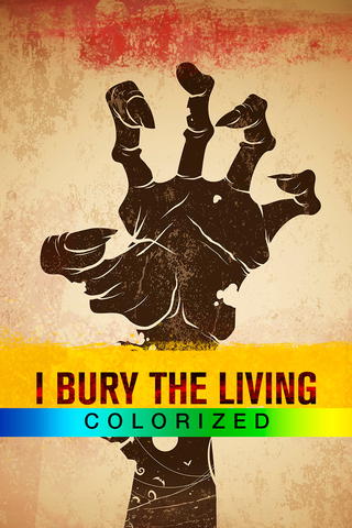 I Bury the Living (Colorized)