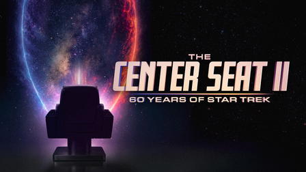 The Center Seat II : 60 Years of Star Trek