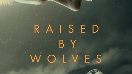 Raised by Wolves