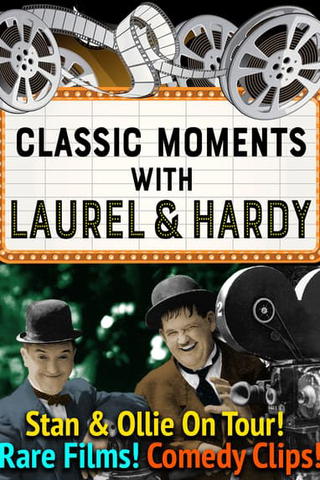 Classic Moments With Laurel & Hardy: Stan & Ollie on Tour! Rare Films! Comedy Clips!