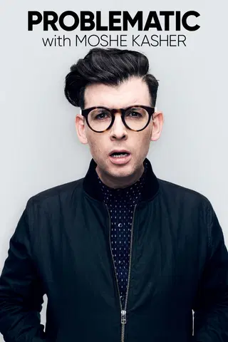 Problematic with Moshe Kasher