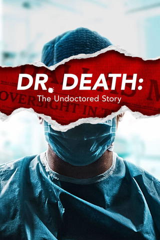 Dr. Death: The Undoctored Story