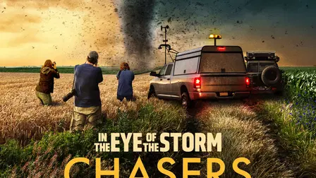 In the Eye of the Storm: Chasers