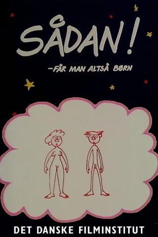 Sådan! - får man altså børn