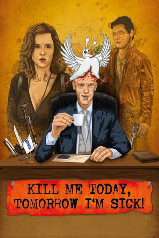 Kill Me Today, Tomorrow I’m Sick!