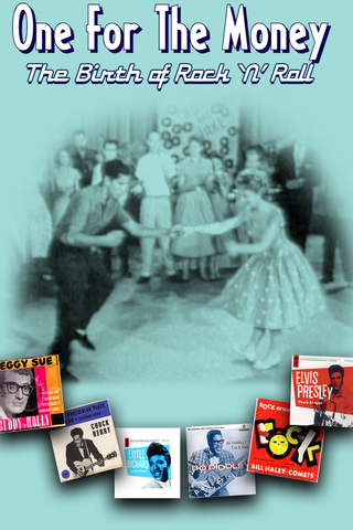One for the Money: The Birth of Rock & Roll