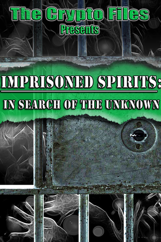 Imprisoned Spirits: In Search of the Unknown