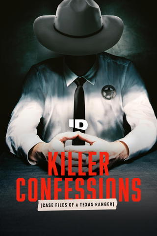 Killer Confessions: Case Files of a Texas Ranger