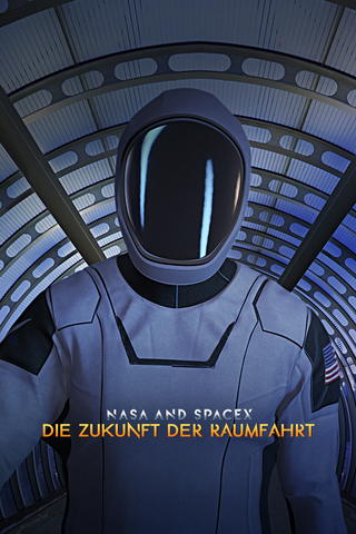 NASA & SpaceX: Die Zukunft der Raumfahrt