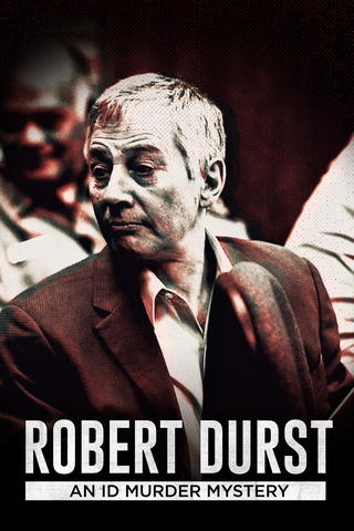 Robert Durst: An ID Murder Mystery
