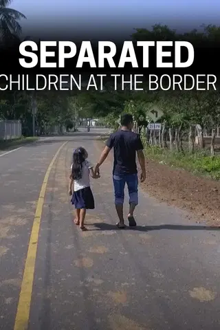 Separated: Children at the Border