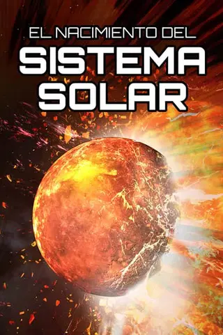 El Nacimiento Del Sistema Solar