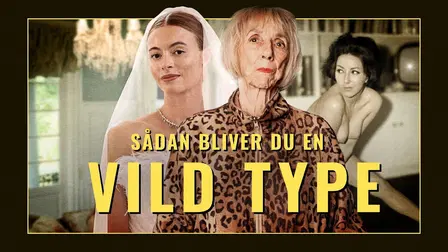 Sådan bliver du en vild type