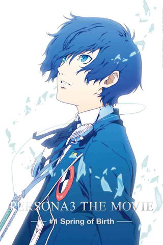 Persona 3 La Pelicula 1: Primavera de Nacimiento