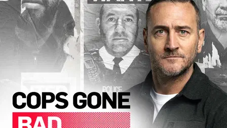 Cops Gone Bad With Will Mellor