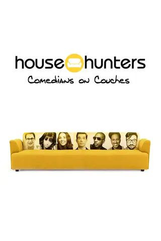 House Hunters: Comedians on Couches