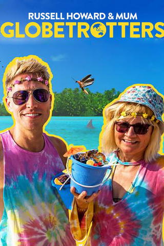 Russell Howard & Mum: Globetrotters