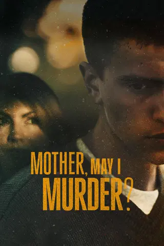 Mother, May I Murder?