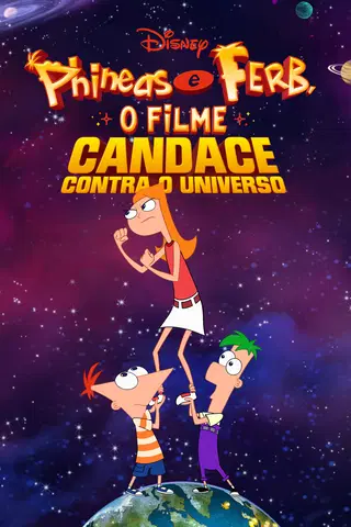 Phineas e Ferb, o Filme: Candace Contra o Universo