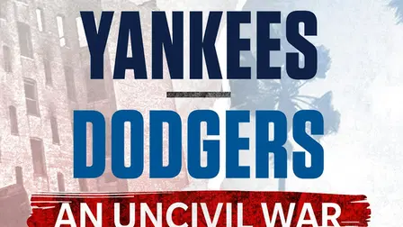 Yankees-Dodgers: An Uncivil War