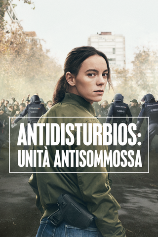 Antidisturbios: Unità Antisommossa