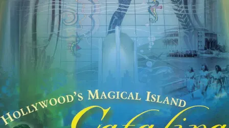 Hollywood's Magical Island: Catalina