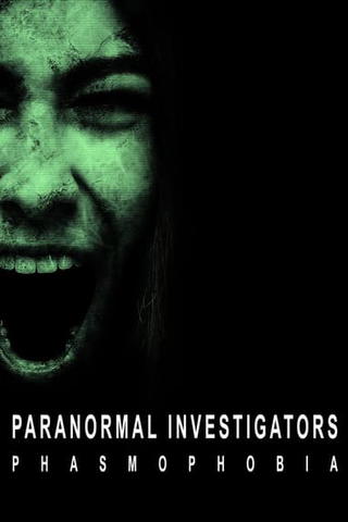 Paranormal Investigators: Phasmophobia