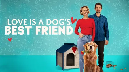 Love Is A Dog's Best Friend
